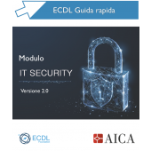 Guida Rapida Nuova ECDL - IT Security 2.0